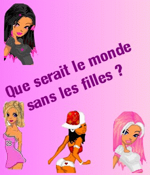 Que serait le monde sans les filles ?!