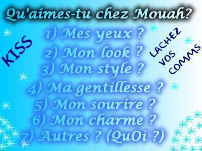 Qu'aimes-tu chez moi ?! (Sois sincère) !